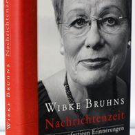 Nachrichtenzeit - Wibke Bruhns (Droemer) - Mit Widmung