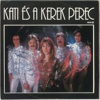 Kati Es A Kerek Perec - Csillagszoros Ejszaka / Egy Kolcson Alom (1978) 45 single 7"