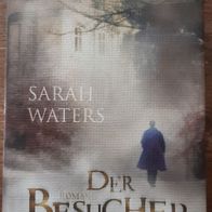 Der Besucher / Viktorianischer Schauerroman/ Grusel-Thriller von Sarah Waters / Gut !