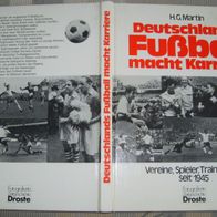B DROSTE Deutschlands Fußball macht Karrierre H.G. Martin 128 S. gebunden guterhalten