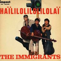 7"IMMIGRANTS · Haililolilolilolai (RARE EP 1969)