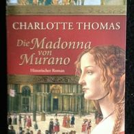 Die Madonna von Murano" - historischer Roman von Charlotte Thomas - Taschenbuch