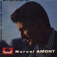 7"AMONT, Marcel · Dans Le Coeur De Ma Blonde (EP RAR 1962)