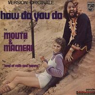 7"MOUTH&MACNEAL · How Do You Do (RAR 1972)