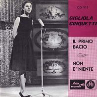 7"CINQUETTI, Gigliola · Il Primo Bacio (RAR 1965/1985)