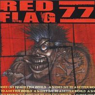 Red Flag 77 ?"A Short Cut To A Better World" CD CD 2008 Reissue UK-Press