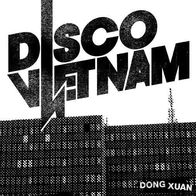 Disco Vietnam - Dong Xuan 7" (2010) Second EP / Hardcore-Punk aus Berlin