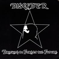 Discider - Drinking to forget the future 7" (2002) US Crustcore / Crust-Punk