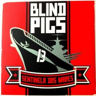 Blind Pigs - Sentinela dos mares 7" (2013) Brasilien Punk / Ltd. 200 Red-White Vinyl