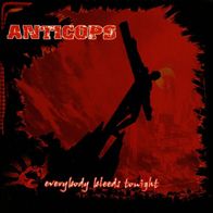 Anticops - Everybody bleeds tonight CD (2004) Hardcore Punk aus Berlin