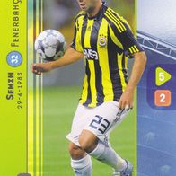 Fenerbahce Istanbul Panini Trading Card Champions League 2008 Semih Nr.164
