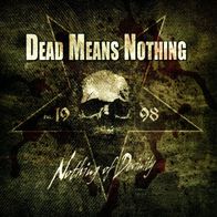 Dead Means Nothing - Nothing of Devinity CD (2007) Saol Records / Heavy Metal