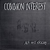 Common Interest - As we decay 7" (2002) Room 101 Records / US HC-Punk