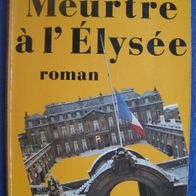 Jean Duchateau - Meurtre à l´Elysée - Roman Calmann-Lévy 1987 - französisch