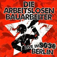 Die Arbeitslosen Bauarbeiter - Live im SO 36 Berlin CD (2010) Puke Music, Deutschpunk