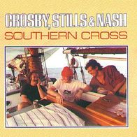 Crosby, Stills & Nash - Southern Cross - 7" Single - Atlantic 78.9969 (D) 1982