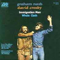 David Crosby & Graham Nash - Immigration Man - 7" Single - Atlantic 10 176 (D) 1972