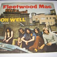 Fleetwood Mac - Oh Well (Part I & II) * * * 7" Germany 1969