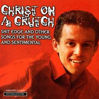 Christ On A Crutch - Shit edge and other songs CD (1988-1991) US HC-Punk