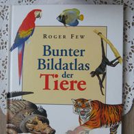 Bunter Bildatlas der Tiere - Roger Few - Lexikon