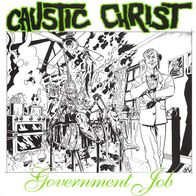 Caustic Christ - Government Job 7" (2004) Havoc Records / US HC-Punk