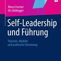 Self-Leadership und Führung - Theorien, Modelle und praktische Umsetzung