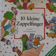 10 kleine Zappelfinger - Ein Spiel- und Anleitungsbuch