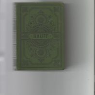 Wilhelm Hauffs sämtliche Werke in sechs Bänden - 6 Teile in 3 Bänden - ca. 1900