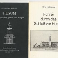 Ulf-Dietrich von Hielmcrone, Husum sowie Führer durch das Schloss vor Husum