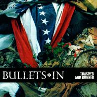 Bullets In - Trashed and burned 7" (2006) Waking Records / US Hardcore