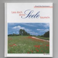 Lass doch deine Seele baumeln - Knud Eike Buchmann