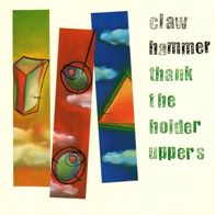Claw Hammer - Thank the holder uppers CD (1995) Interscope / US Alternative-Rock
