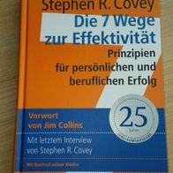 Stephen R. Covey - Die 7 Wege zur Effektivität.