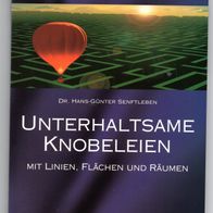 Unterhaltsame Knobeleien - Mit Linien, Flächen und Räumen, Dr. H-G. Senftleben