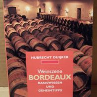 Hubrecht Duijker Weinszene Bordeaux Basiswissen und Geheimtipps