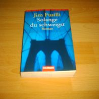 Solange du schweigst von Jim Fusilli
