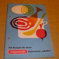 Heft: 150 Rezepte für Ihren Küppersbusch Elektroherd "Schalke"