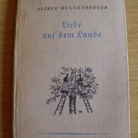 Büchlein: Liebe auf dem Lande, Alfred Huggenberger