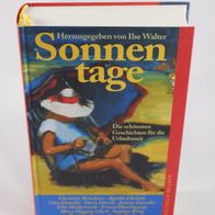 Ilse Walter - Sonnentage - Die schönsten Geschichten für die Urlaubszeit