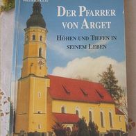 Der Pfarrer von Arget - Höhen und Tiefen in seinem Leben - Willibald Glas