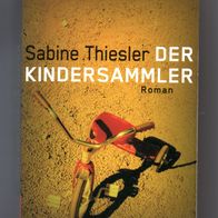 Der Kindersammler - Sabine Thiesler