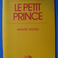 Antoine de Saint-Exupery - Le petit Prince - Analyse Modele par Michèle Jeske