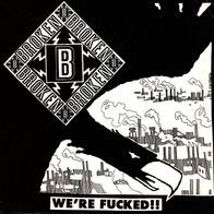 Broken - We´re Fucked ! 7" (1997) Blind Destruction Records / US HC-Punk