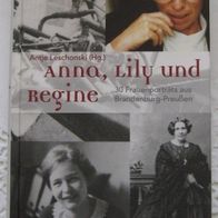 Anna, Lily und Regine - 30 Frauenporträts aus Brandenburg-Preußen