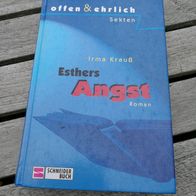 Jugendroman offen und ehrlich Sekten: Tanja Krauß Esthers Angst gebunden