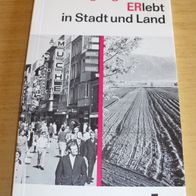 Buch: ERlebt in Stadt und Land, Wolfgang Heiner