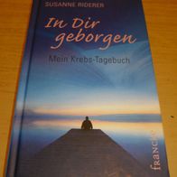 Buch: In Dir geborgen, Mein Krebs-Tagebuch, Susanne Riderer