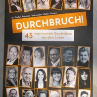 Durchbruch - 45 inspirierende Geschichten aus dem Leben Dr. Stefan Frädrich