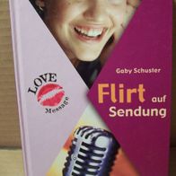 Flirt auf Sendung Gaby Schuster Schneider Buch