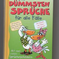 Die dümmsten Sprüche für alle Fälle - Die Zukunft war früher auch besser!